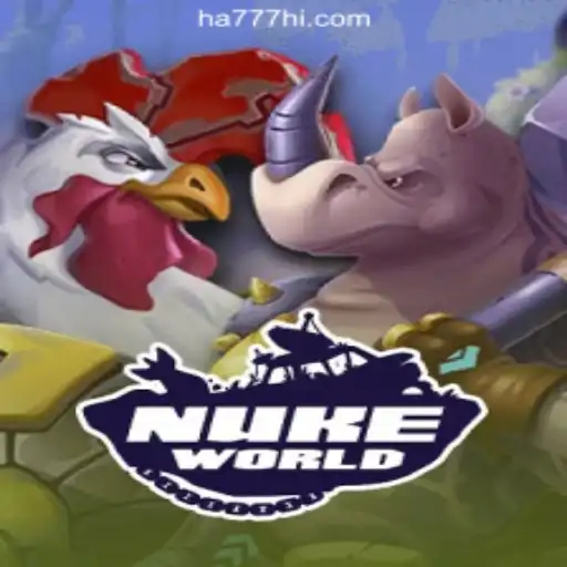 NukeWorld: Dive into the Thrilling Chaos with HA777.com Oficial Slots Brasil #1