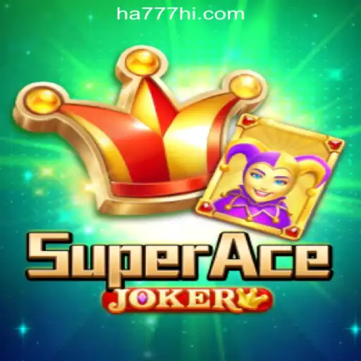 Discover SuperAceJoker: A Revolutionary Gaming Experience with HA777.com Oficial Slots Brasil #1